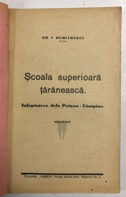 SCOALA SUPERIOARA TARANEASCA , INFAPTUIREA DELA POIANA - CAMPINA de GH. T. DUMITRESCU foto