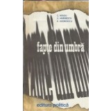 Fapte din umbra (volumul 1) - C. Neagu