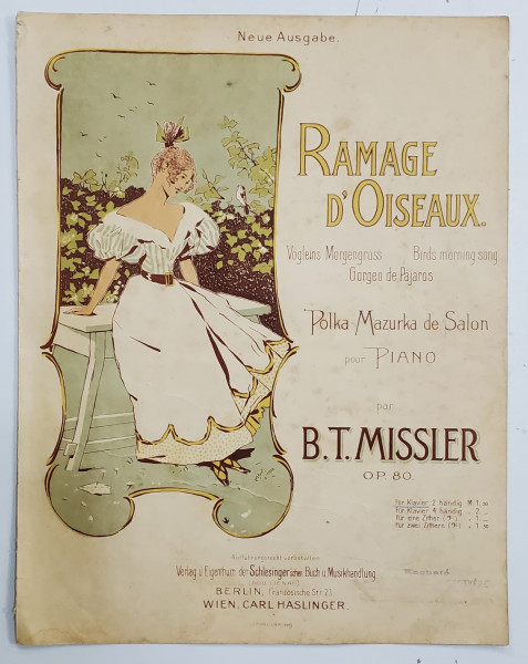 RAMAGE D &#039; OISEAUX , POLKA - MAZURKA DE SALON POUR PIANO par B. T. MISSLER , PARTITURA , SFARSITUL SEC .XIX