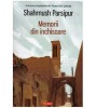 Shahrnush Parsipur - Memorii din inchisoare - 126960, Polirom