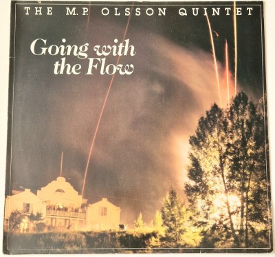 The M.P. Olsson Quintet &amp;lrm;&amp;ndash; Going With The Flow _ NM / VG+ vinil, LP, disc muzica jazz, electronica _ Lotus Eye, Suedia, 1985 foto