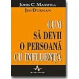 Cum sa devii o persoana cu influenta