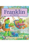 Franklin si Harriet - Paulette Bourgeois, Brenda Clark