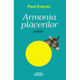 Armonia placerilor - Paul Everac