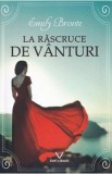 La rascruce de vanturi - Emily Bronte