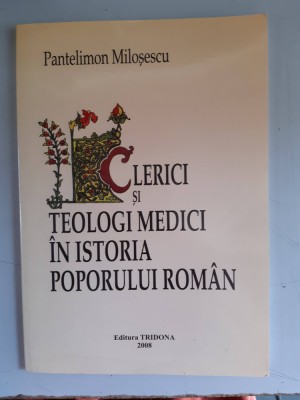 Pantelimon Milosescu - Clerici si teologi medici in istoria poporului roman foto