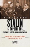 Stalin și poporul rus... Democrație și dictatură &icirc;n Rom&acirc;nia contemporană