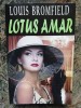 Louis Bromfield - Lotus amar