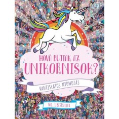 Hov&aacute; b&uacute;jtak az unikornisok? - Var&aacute;zslatos nyomoz&aacute;s - Paul Moran