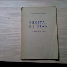 SANDU TZIGARA-SAMURCAS - RECITAL DE PIAN - Poeme Muzicale -1941, 97 p.
