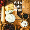The Art of Eating Well: Practical Recipes of the Italian Cuisine: Practical Recipes of the Italian Cuisine - Maria Gentile