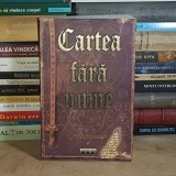 ANONYMUS - CARTEA FARA NUME ( THRILLER ) , 2008 *