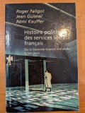 Roger Faligot Jean Guisnel, R&eacute;mi Kauffer, Histoire politique des services secrets francais