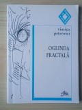 Viorica Petrovici (autograf / dedicație) - Oglinda fractală