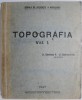 Topografia, Vol. I - P. Cordescu, C-tin Sbarcea - Carte Tehnica