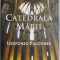 Catedrala marii &ndash; Ildefonso Falcones