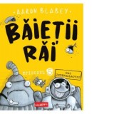 Baietii Rai. Episodul 5. Gaz intergalactic - Aaron Blabey
