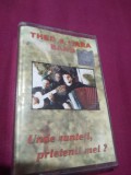 Cumpara ieftin CASETA AUDIO THEO &amp; HARA BAND-UNDE SUNTETI PRIETENII MEI /ORIGINALA
