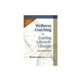 Wellness Coaching for Lasting Lifestyle Change - 2nd Edition