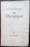 Cumpara ieftin HENRY DE MONTHERLANT - LES OLYMPIQUES (Bernard Grasset, PARIS 1938/LB FRANCEZA)