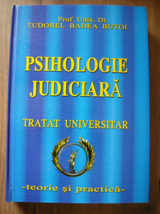 TUDOREL BUTOI - PSIHOLOGIE JUDICIARA ( TRATAT UNIVERSITAR ) - 2009