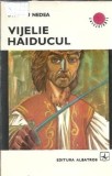 Vijelie haiducul - Stancu Nedea