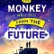 The Monkey Who Fell from the Future
