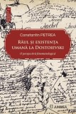 Răul și existența la Dostoievski - Paperback brosat - Junimea