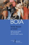 Intre inger si fiara - Lucian Boia