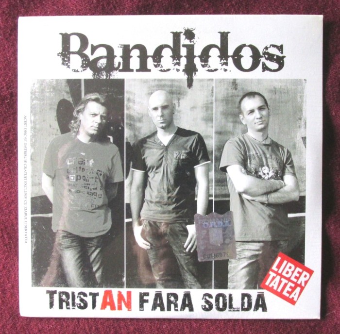 CD: &quot;BANDIDOS &lrm;&ndash; TristAN fără soldă&quot;, 2012. LIBERTATEA. CD original, cu holograma, nou, in tipla