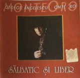 CD George Angelescu MonteOro &lrm;&ndash; Sălbatic Și Liber, original, Ambientala