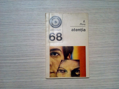 ATENTIA - R. Floru - Editura Stiintifica, col. Orizonturi nr.68, 1976, 181 p. foto