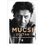 Mucsi Zolt&aacute;n - B&eacute;rczes L&aacute;szl&oacute; besz&eacute;lgetők&ouml;nyve - B&eacute;rczes L&aacute;szl&oacute;