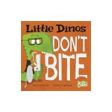 Little Dinos Don't Bite