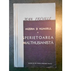 JEAN FREVILLE - MIZERIA SI NUMARUL - SPERIETOAREA MALTHUSIANISTA