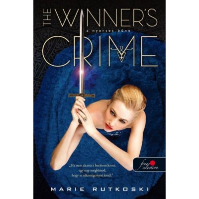 The Winner&amp;#039;s Crime - A nyertes bűne (A nyertes tril&amp;oacute;gia 2.) - Marie Rutkoski foto