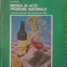 MIEREA SI ALTE PRODUSE FOLOSITOARE - D. C. JARVIS