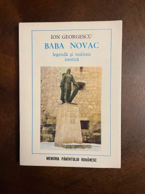 Ion Georgescu - BABA NOVAC legenda si realitate istorica (Ca noua!) foto