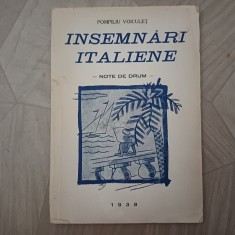&Icirc;NSEMNARI ITALIENE-POMPILIU VOICULET CU DEDICATIE SI SEMNATURA-1938 S2.