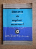 Eugen Radu - Elemente de algebra superioara. Manual pentru clasa a XI-a liceu...