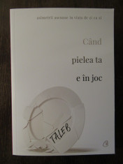 Cand pielea ta e in joc - Nassim Nicholas Taleb foto