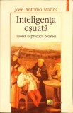 INTELIGENTA ESUATA. TEORIA SI PRACTICA PROSTIEI-JOSE ANTONIO MARINA-280478