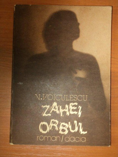 ZAHEI ORBUL de VASILE VOICULESCU , 1986