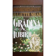 Gradina de vis a iubirii Juliette Mead