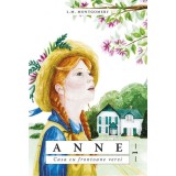 Anne. Casa Cu Frontoane Verzi Vol.1, Lucy Maud Montgomery - Editura Predania