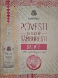 Povesti cu gust de samburesti. Salate (Editia: 2013)