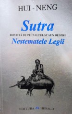 Hui Neng - Sutra rostita de pe inaltul scaun despre Nestematele Legii (Editia: 1999) foto