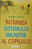 INTARIREA SISTEMULUI IMUNITAR AL COPILULUI-HARRIET GRIFFEY