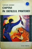 Captivi in defileul panterei - Vahtang Ananian, 1956, Editura Tineretului, Aventura, Suspans, Roman