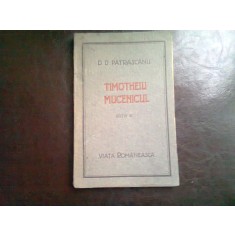 TIMOTHEIU MUCENICUL - DD. PATRASCANU